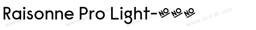 Raisonne Pro Light字体转换